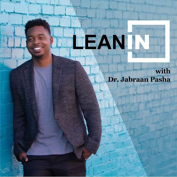 Lean In with Dr. Jabraan Pasha Podcast Artwork Image