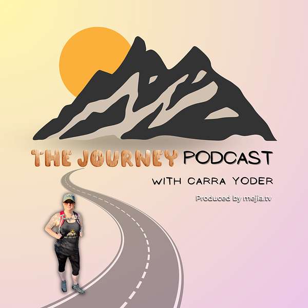 The Journey Podcast with Carra Yoder Podcast Artwork Image