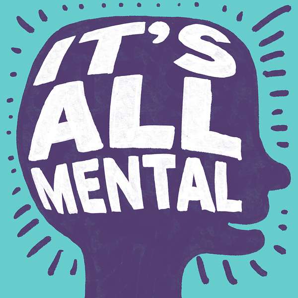 It's All Mental Podcast Artwork Image