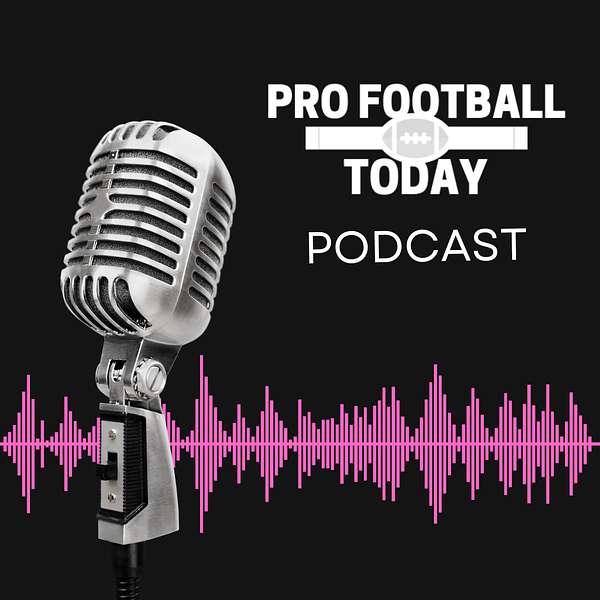 Pro Football Today Podcast Podcast Artwork Image