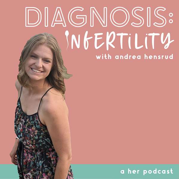 Diagnosis: Infertility Podcast Artwork Image