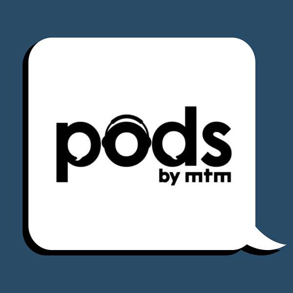 Pods by MTM  Podcast Artwork Image