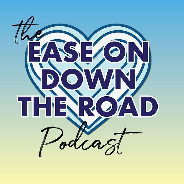 The Ease On Down the Road Podcast Podcast Artwork Image