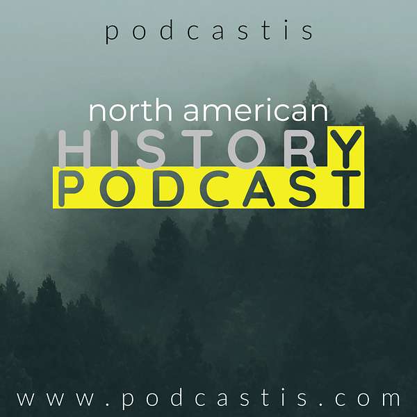 Podcastis. North American History, Politics and Soundscapes  Podcast Artwork Image
