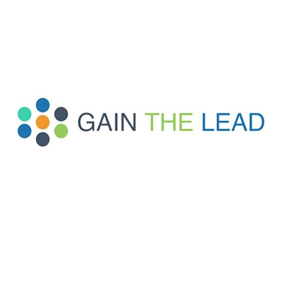 Gain The Lead Podcast Artwork Image