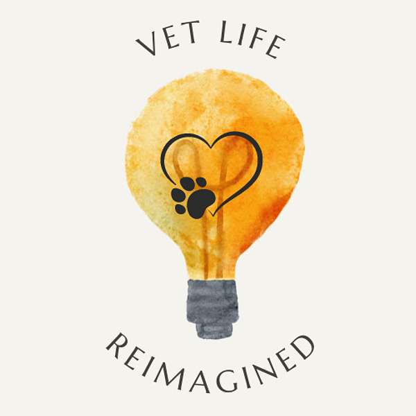 Vet Life Reimagined Podcast Artwork Image