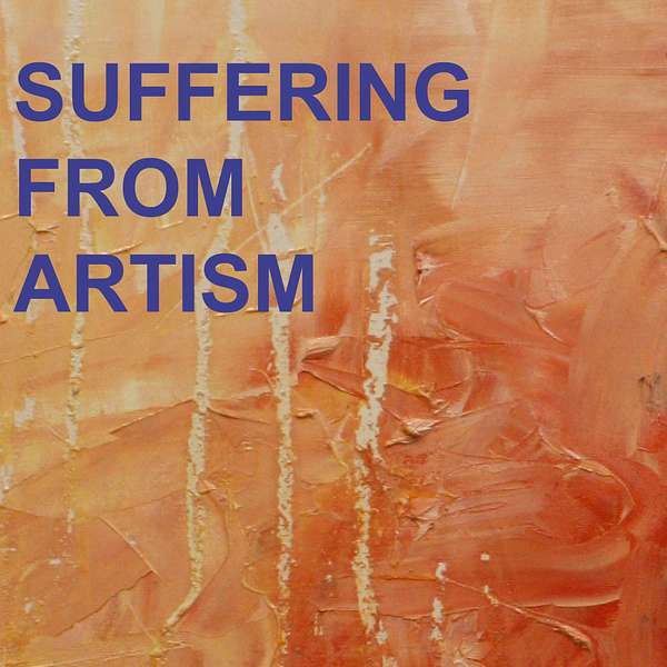 Suffering from Artism Podcast Artwork Image