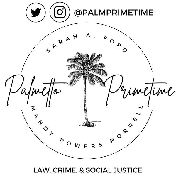Palmetto Primetime with Sarah A. Ford and Mandy Powers Norrell Podcast Artwork Image