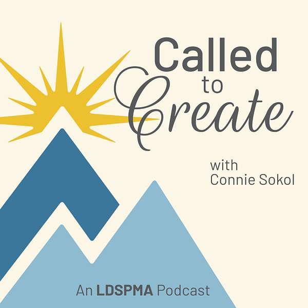 Called to Create: An LDSPMA Podcast Podcast Artwork Image