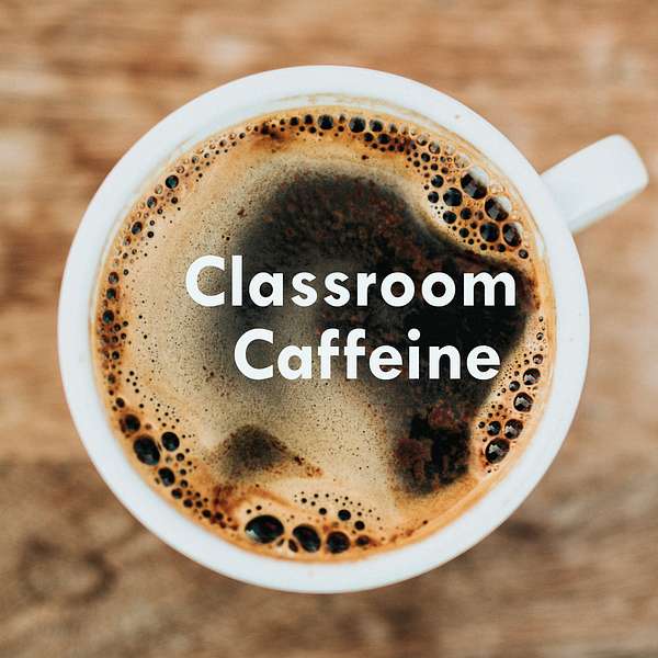 Classroom Caffeine Podcast Artwork Image