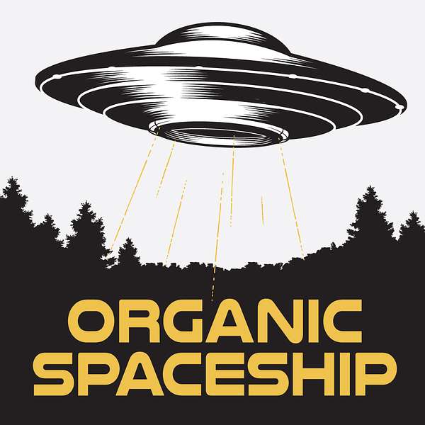 Organic Spaceship Podcast Artwork Image
