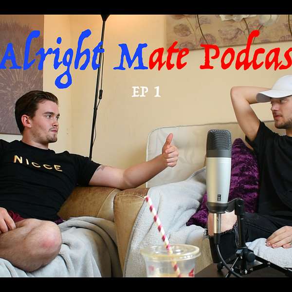 U'Alright Mate Podcast's Podcast Podcast Artwork Image