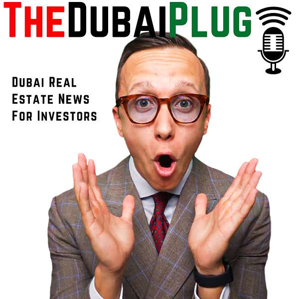 Dubai Real Estate News For Investors Podcast Artwork Image
