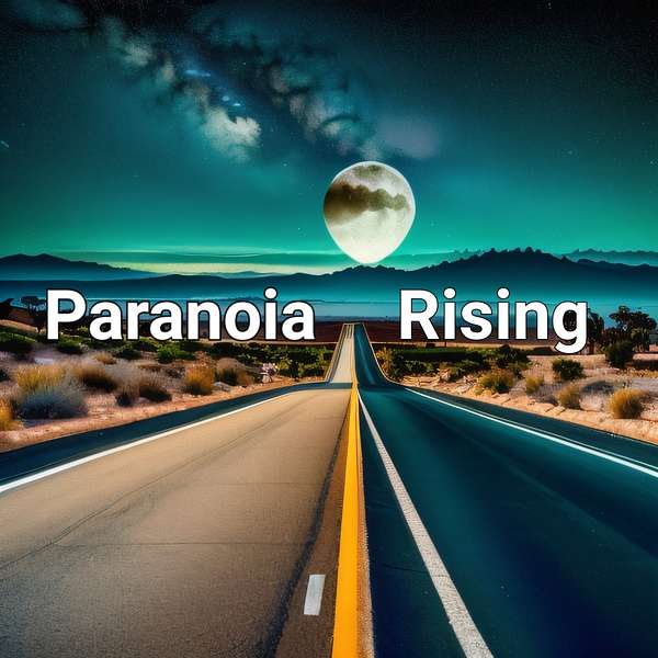 Paranoia Rising Podcast Artwork Image