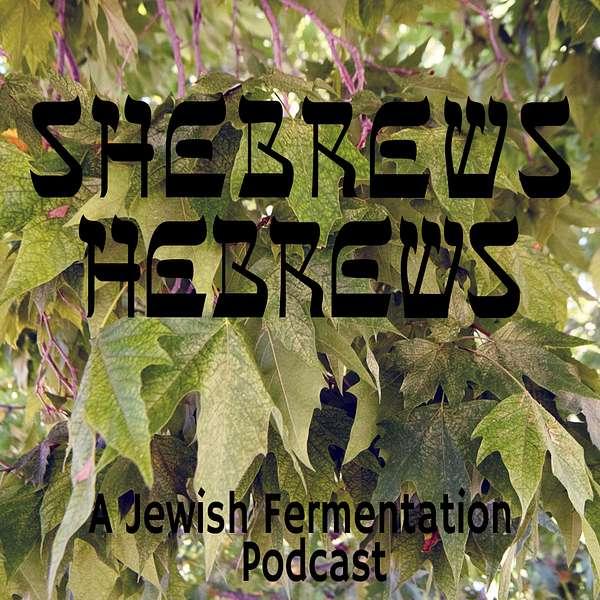SheBrews, HeBrews: A Jewish Fermentation Podcast Podcast Artwork Image