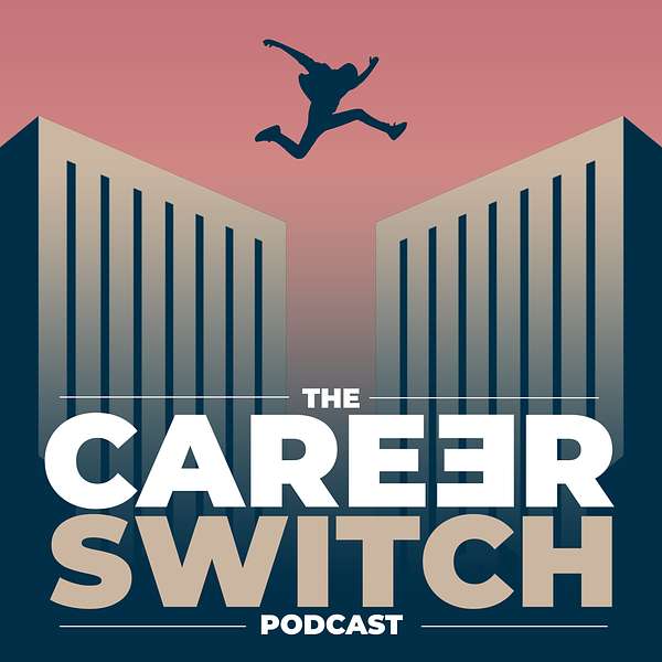 The Career Switch Podcast Podcast Artwork Image