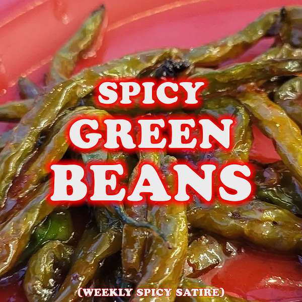 Spicy Green Beans Podcast Artwork Image