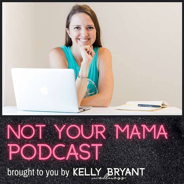 Not Your Mama Podcast Podcast Artwork Image