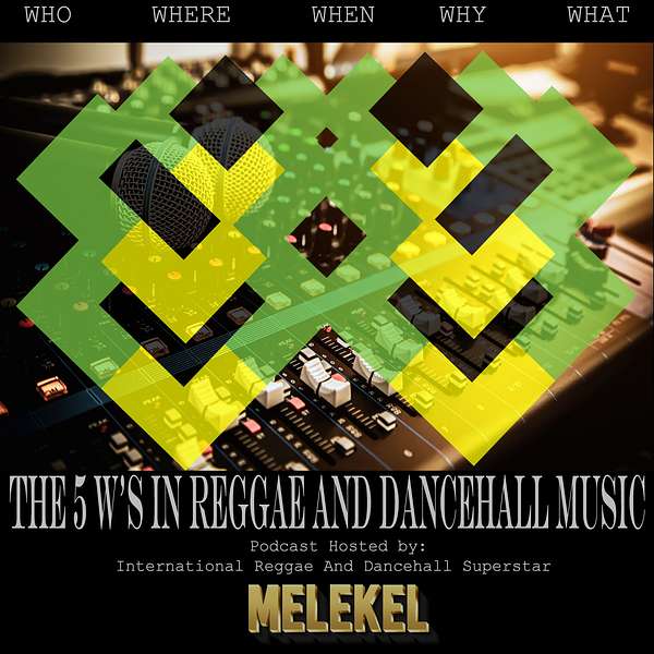 The 5 W's in Reggae and Dancehall Music Podcast Artwork Image