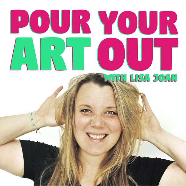 Pour Your Art Out  Podcast Artwork Image