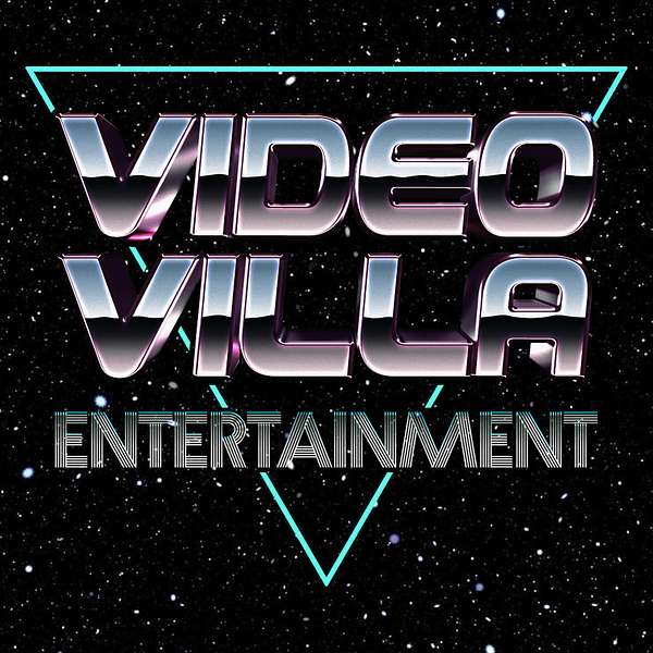 Video Villa Entertainment  Podcast Artwork Image