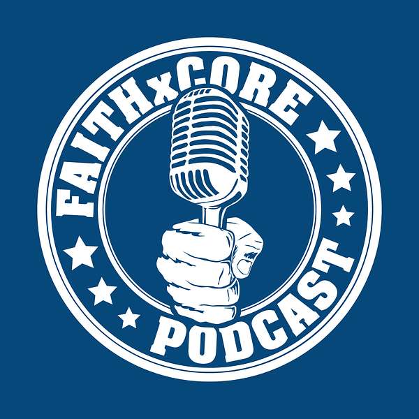 FaithxCore with Jared Curtis & Jim Barnwell Podcast Artwork Image