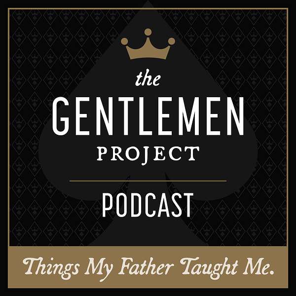 The Gentlemen Project Podcast Podcast Artwork Image
