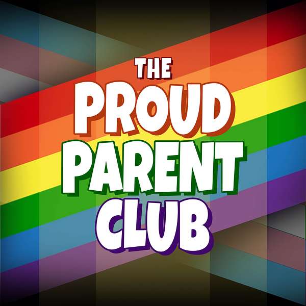 The Proud Parent Club Podcast Artwork Image