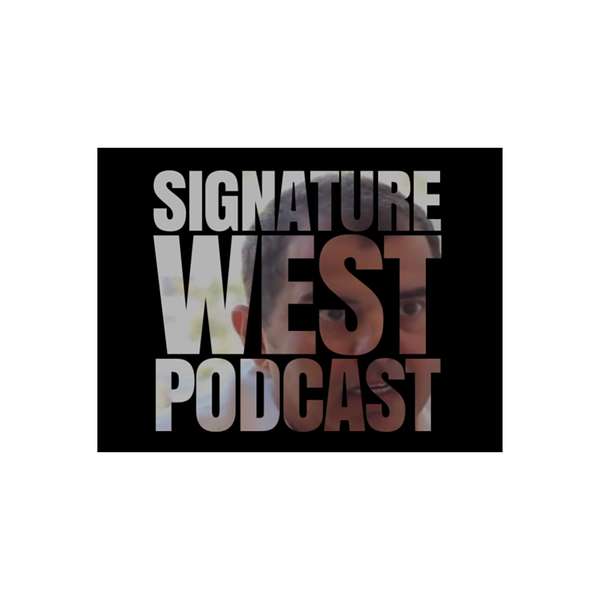 Signature West Podcast  Podcast Artwork Image