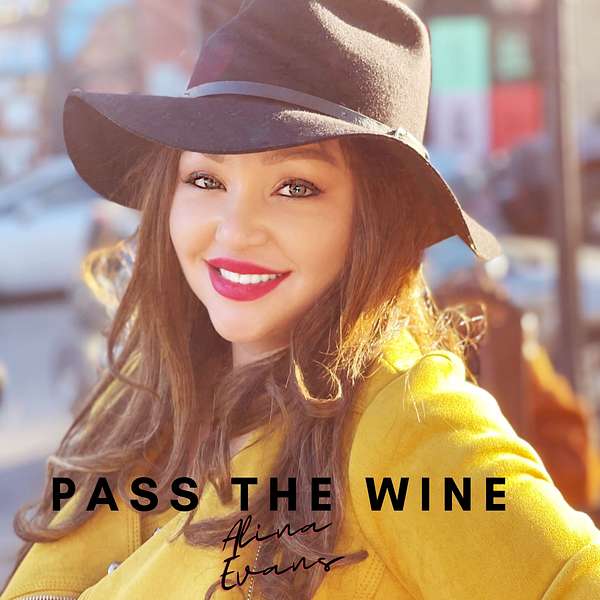 Pass The Wine with Alina Evans Podcast Artwork Image