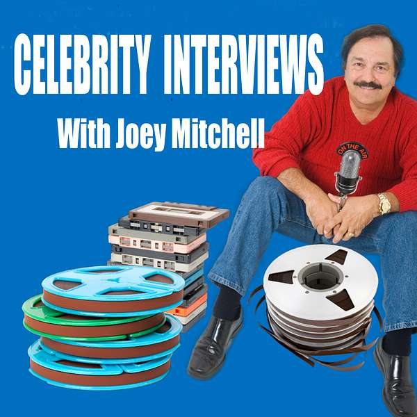 Celebrity Interviews with Joey Mitchell Podcast Artwork Image