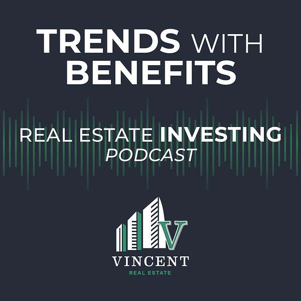 Trends with Benefits: Real Estate Investing Podcast Artwork Image
