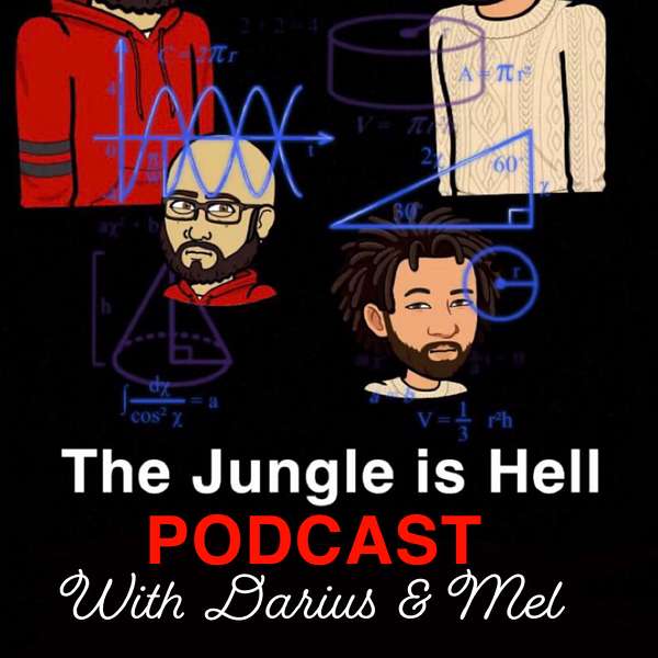 The Jungle Is Hell Podcast Podcast Artwork Image