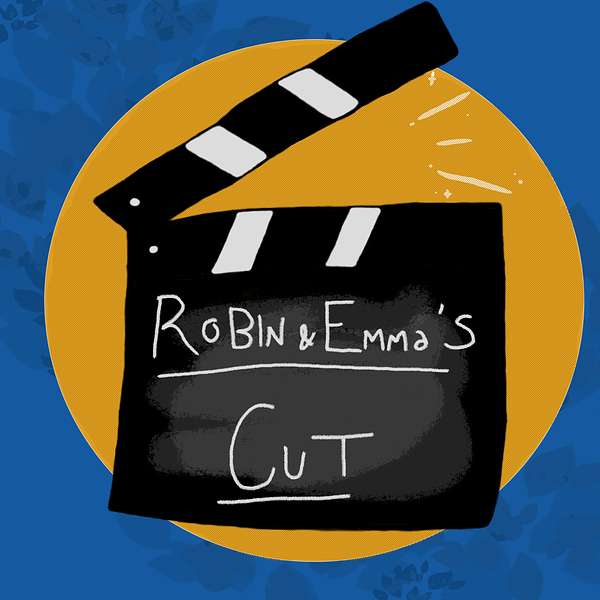 Robin & Emma's Cut  Podcast Artwork Image