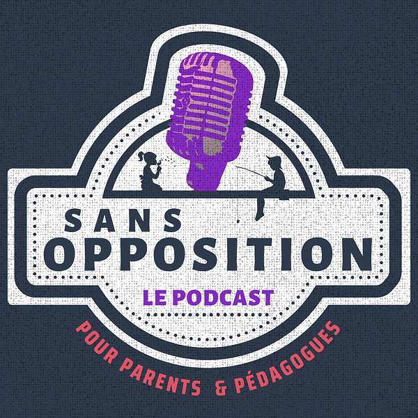 Sans opposition Podcast Artwork Image