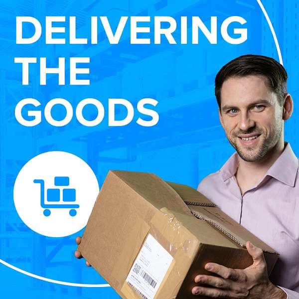 Delivering The Goods Podcast Artwork Image