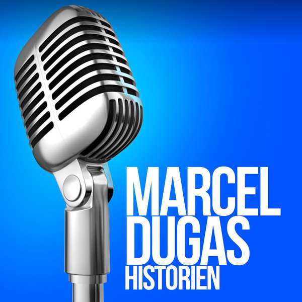 Le balado historique de Marcel Dugas Podcast Artwork Image