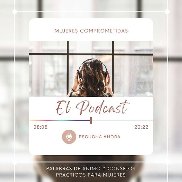 Mujeres Comprometidas - El Podcast Podcast Artwork Image