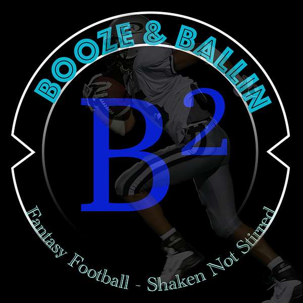 Booze & Ballin Podcast Artwork Image