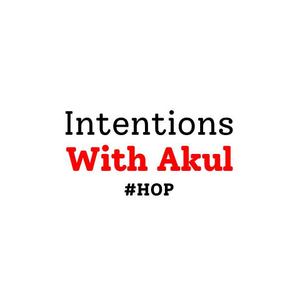 Intentions With Akul Podcast Artwork Image