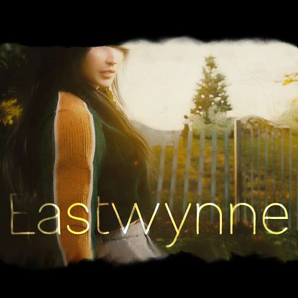 Eastwynne | An Urban Fantasy Audio Drama Podcast Artwork Image