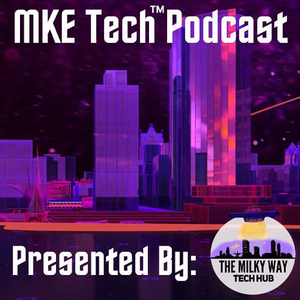 MKE Tech Podcast  Podcast Artwork Image