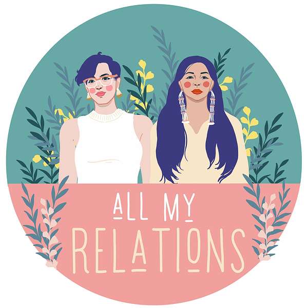 All My Relations Podcast Podcast Artwork Image