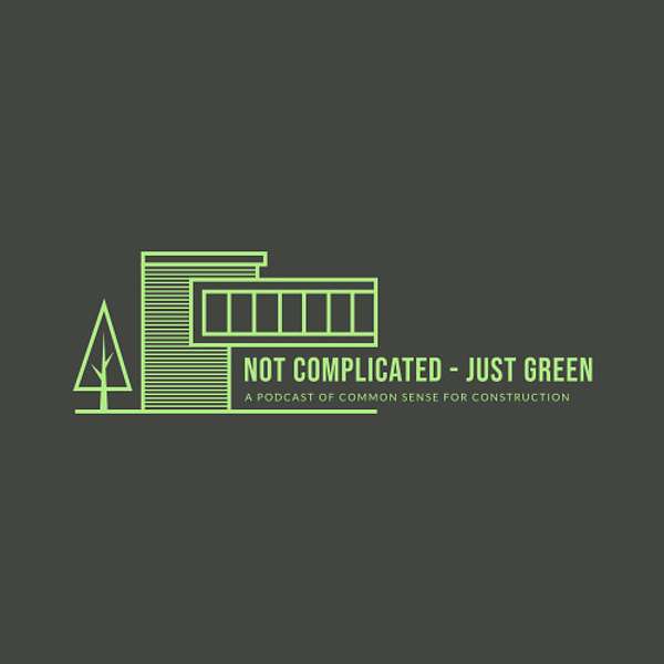Not Complicated - Just Green Podcast Artwork Image