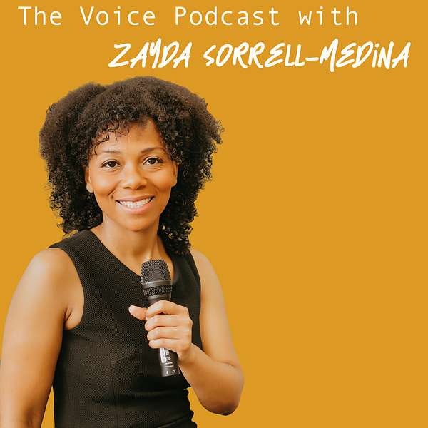 The Voice Podcast with Zayda Sorrell-Medina Podcast Artwork Image