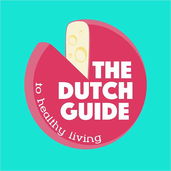 The Dutch Guide to Healthy Living Podcast Artwork Image