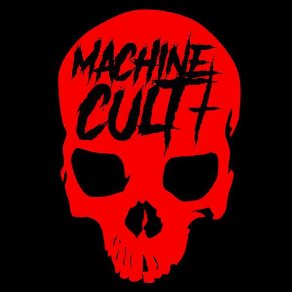 Machinecult - Worship the Machine Podcast Artwork Image