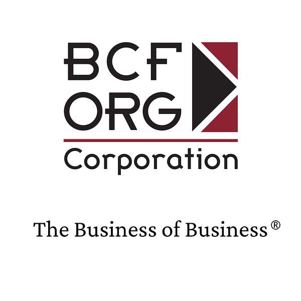 BCF ORG Podcast - The Business of Business Podcast Artwork Image
