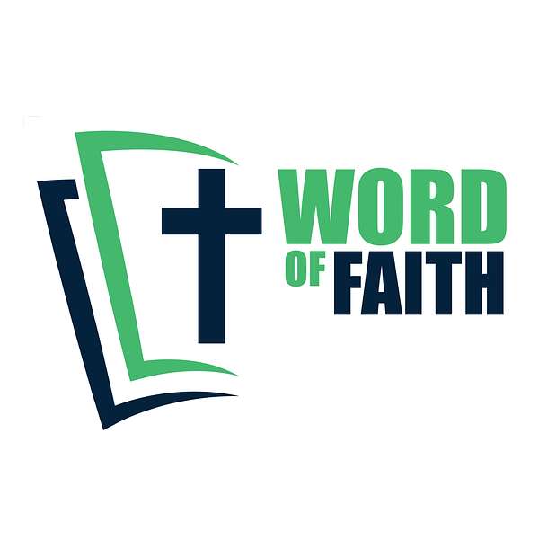 Word of Faith Podcast Artwork Image