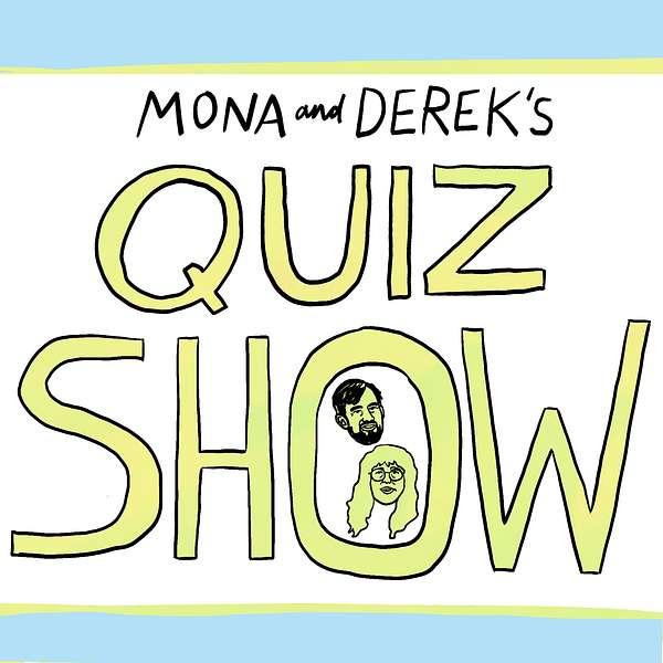 Mona and Derek's Quiz Show Podcast Artwork Image